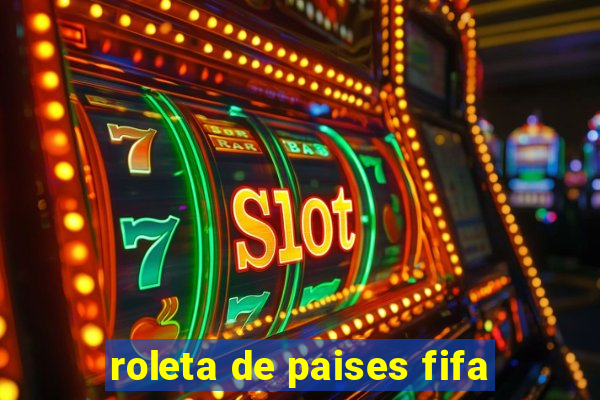 roleta de paises fifa